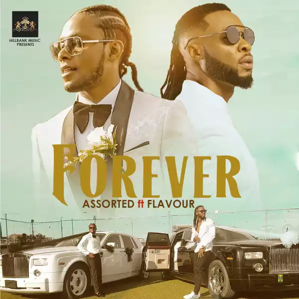Assorted - Forever ft. Flavour